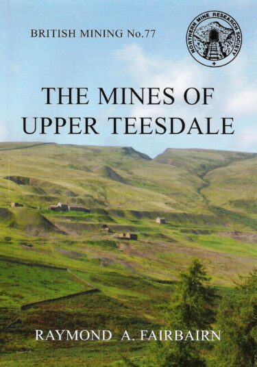 The Mines of Upper Teesdale